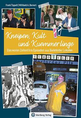 Fester Einband Bielefeld - Kneipen, Kult und Kuemmerlinge von Frank Tippelt, Willibald A. Bernert