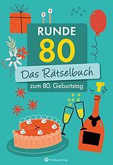 Kartonierter Einband Runde 80! Das Rätselbuch zum 80. Geburtstag von Ursula Herrmann, Wolfgang Berke