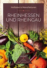 Kartonierter Einband (Kt) Rheinhessen und Rheingau - Hofläden & Manufakturen von Ines Bischmann, Stefan Fiuk