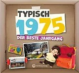 Fester Einband Typisch 1975 - Der beste Jahrgang von Redaktion Wartberg-Verlag