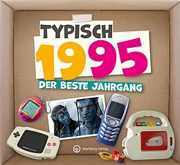 Fester Einband Typisch 1995 - Der beste Jahrgang von Redaktion Wartberg-Verlag