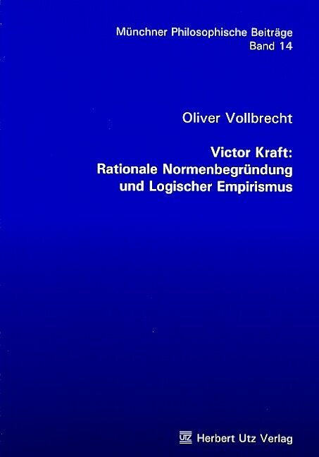 Victor Kraft: Rationale Normenbegründung und Logischer Empirismus