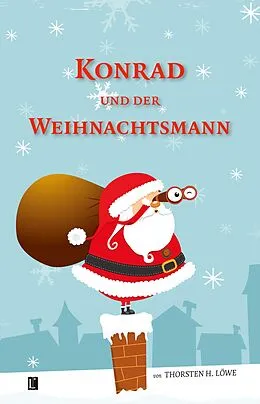 E-Book (pdf) Konrad und der Weihnachtsmann von Thorsten H. Löwe