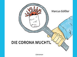 Fester Einband DIE CORONA WUCHTL von Marcus Gößler