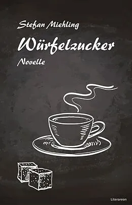 E-Book (epub) Würfelzucker von Stefan Miehling