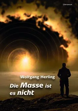 E-Book (pdf) Die Masse ist es nicht von Wolfgang Herling