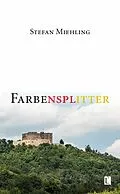 E-Book (pdf) Farbensplitter von Stefan Miehling
