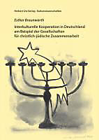 Interkulturelle Kooperation in Deutschland am Beispiel der Gesellschaften für christlich-jüdische Zusammenarbeit