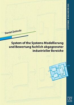 Kartonierter Einband System of Systems Modellierung und Bewertung fachlich abgegrenzter industrieller Bereiche von Daniel Zielinski