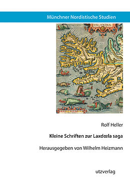 Kartonierter Einband Kleine Schriften zur Laxdla saga von Rolf Heller