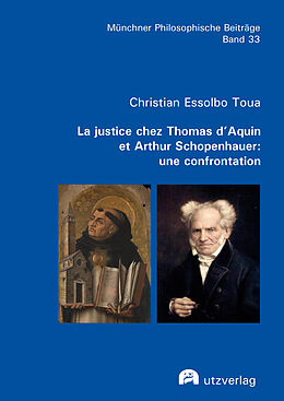 Couverture cartonnée La justice chez Thomas d'Aquin et Arthur Schopenhauer: une confrontation de Christian Essolbo Toua