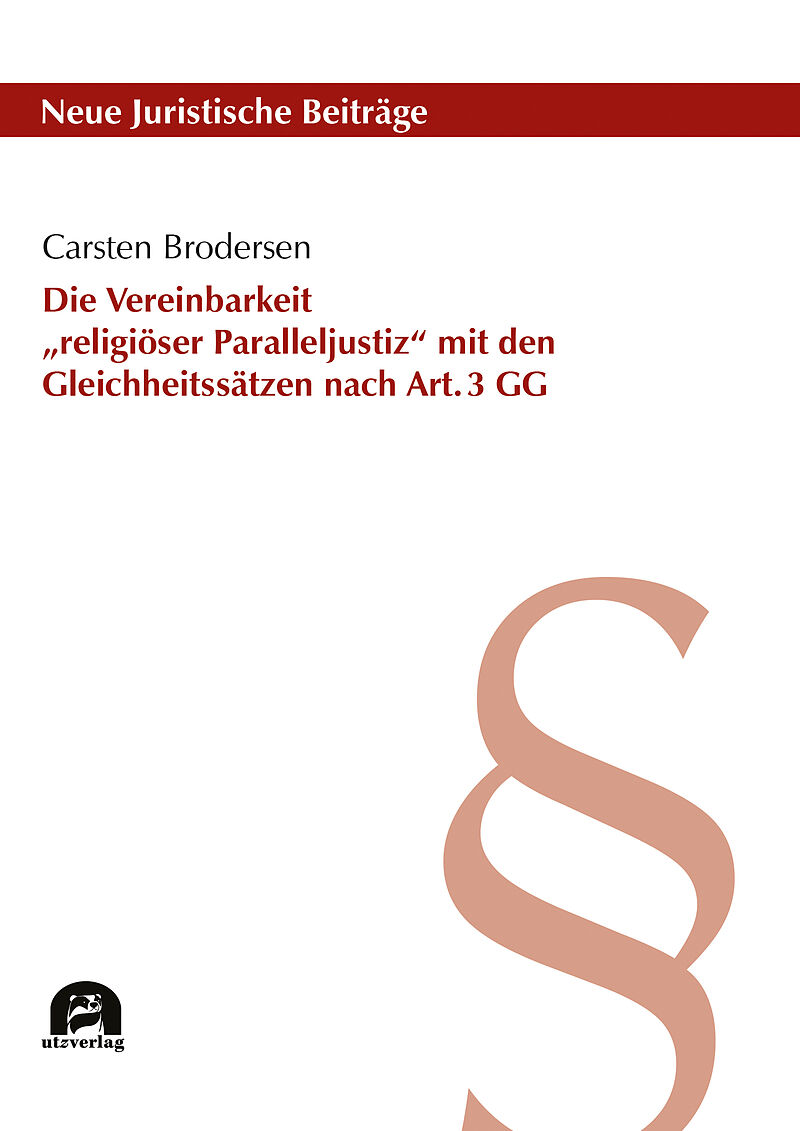 Die Vereinbarkeit religiöser Paralleljustiz mit den Gleichheitssätzen nach Art. 3 GG
