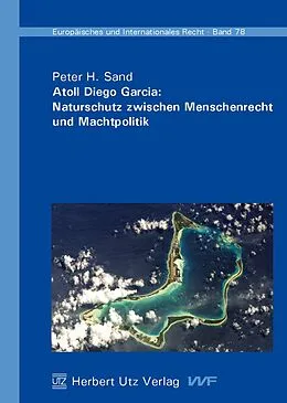 E-Book (pdf) Atoll Diego Garcia: Naturschutz zwischen Menschenrecht und Machtpolitik von Peter H. Sand