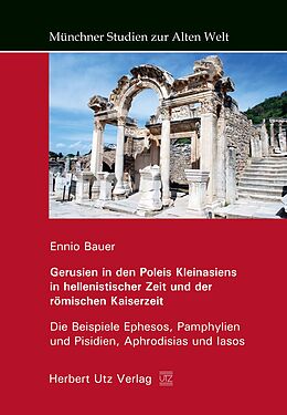 E-Book (pdf) Gerusien in den Poleis Kleinasiens in hellenistischer Zeit und der römischen Kaiserzeit von Ennio Bauer
