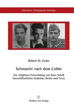E-Book (pdf) Sehnsucht nach dem Lichte  Zur religiösen Entwicklung von Hans Scholl von Robert M. Zoske