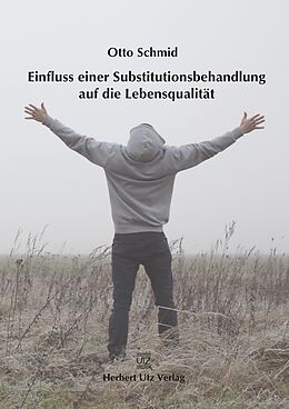 E-Book (pdf) Einfluss einer Substitutionsbehandlung auf die Lebensqualität von Otto Schmid