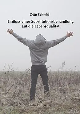 E-Book (pdf) Einfluss einer Substitutionsbehandlung auf die Lebensqualität von Otto Schmid