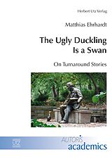 eBook (pdf) The Ugly Duckling Is a Swan de Matthias Ehrhardt