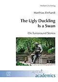 E-Book (pdf) The Ugly Duckling Is a Swan von Matthias Ehrhardt
