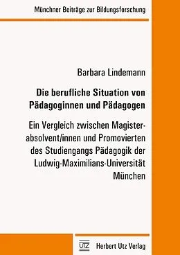 E-Book (pdf) Die berufliche Situation von Pädagoginnen und Pädagogen von Barbara Lindemann