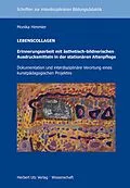 E-Book (pdf) LEBENSCOLLAGEN - Erinnerungsarbeit mit ästhetisch-bildnerischen Ausdrucksmitteln in der stationären Altenpflege von Monika Himmler