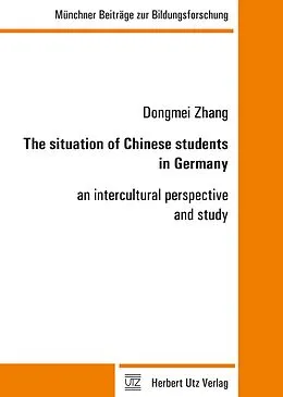 E-Book (pdf) The situation of Chinese students in Germany von Dongmei Zhang