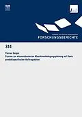 E-Book (pdf) System zur wissensbasierten Maschinenbelegungsplanung auf Basis produktspezifischer Auftragsdaten von Florian Geiger