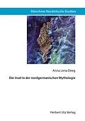 E-Book (pdf) Die Insel in der nordgermanischen Mythologie von Anna Lena Deeg-Rees