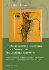 E-Book (pdf) Die Rolle sozialer Emotionen in der Borderline-Persönlichkeitsstörung von Hella Marie Parpart