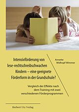 E-Book (pdf) Intensivförderung von lese-rechtschreibschwachen Kindern - eine geeignete Förderform in der Grundschule? von Annette Widhopf-Wimmer