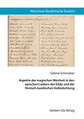 E-Book (pdf) Aspekte der magischen Weisheit in den epischen Liedern der Edda und der finnisch-karelischen Volksdichtung von Sabine Schmalzer