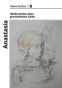 E-Book (pdf) Anastasía  Meilensteine einer grenzenlosen Liebe von Peter Gerhard Maria Zerfass