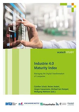 E-Book (pdf) Industrie 4.0 Maturity Index von Günther Schuh, Reiner Anderl, Jürgen Gausemeier