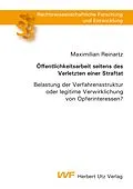 E-Book (pdf) Öffentlichkeitsarbeit seitens des Verletzten einer Straftat von Maximilian Reinartz