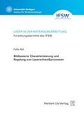 E-Book (pdf) Bildbasierte Charakterisierung und Regelung von Laserschweißprozessen von Felix Abt