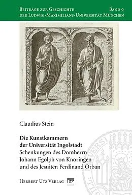E-Book (pdf) Die Kunstkammern der Universität Ingolstadt von Claudius Stein