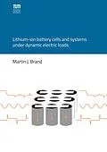 E-Book (pdf) Lithium-ion battery cells and systems under dynamic electric loads von Martin Brand