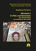 E-Book (pdf) Elizabeth I in Film und Fernsehen von Magdalena Fürnkranz