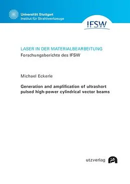 E-Book (pdf) Generation and amplification of ultrashort pulsed high-power cylindrical vector beams von Michael Eckerle