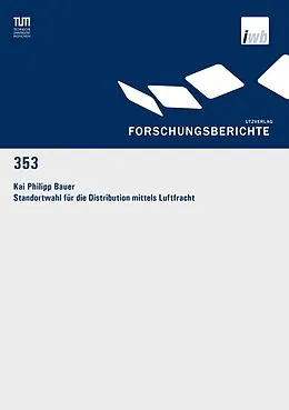 E-Book (pdf) Standortwahl für die Distribution mittels Luftfracht von Kai Philipp Bauer