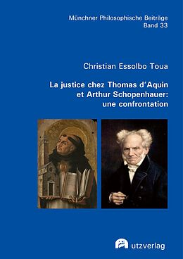 E-Book (pdf) La justice chez Thomas d'Aquin et Arthur Schopenhauer: une confrontation von Christian Essolbo Toua