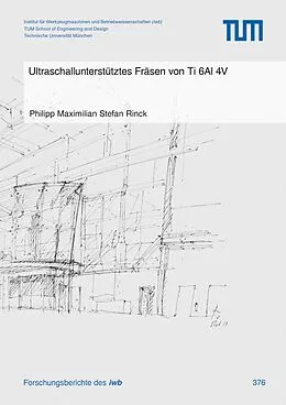E-Book (pdf) Ultraschallunterstütztes Fräsen von Ti 6Al 4V von Philipp Maximilian Stefan Rinck