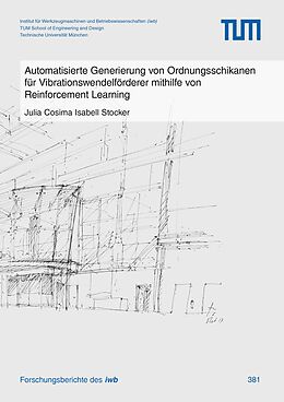 E-Book (pdf) Automatisierte Generierung von Ordnungsschikanen für Vibrationswendelförderer mithilfe von Reinforcement Learning von Cosima Stocker