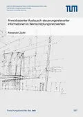 E-Book (pdf) Anreizbasierter Austausch steuerungsrelevanter Informationen in Wertschöpfungsnetzwerken von Alexander Zipfel