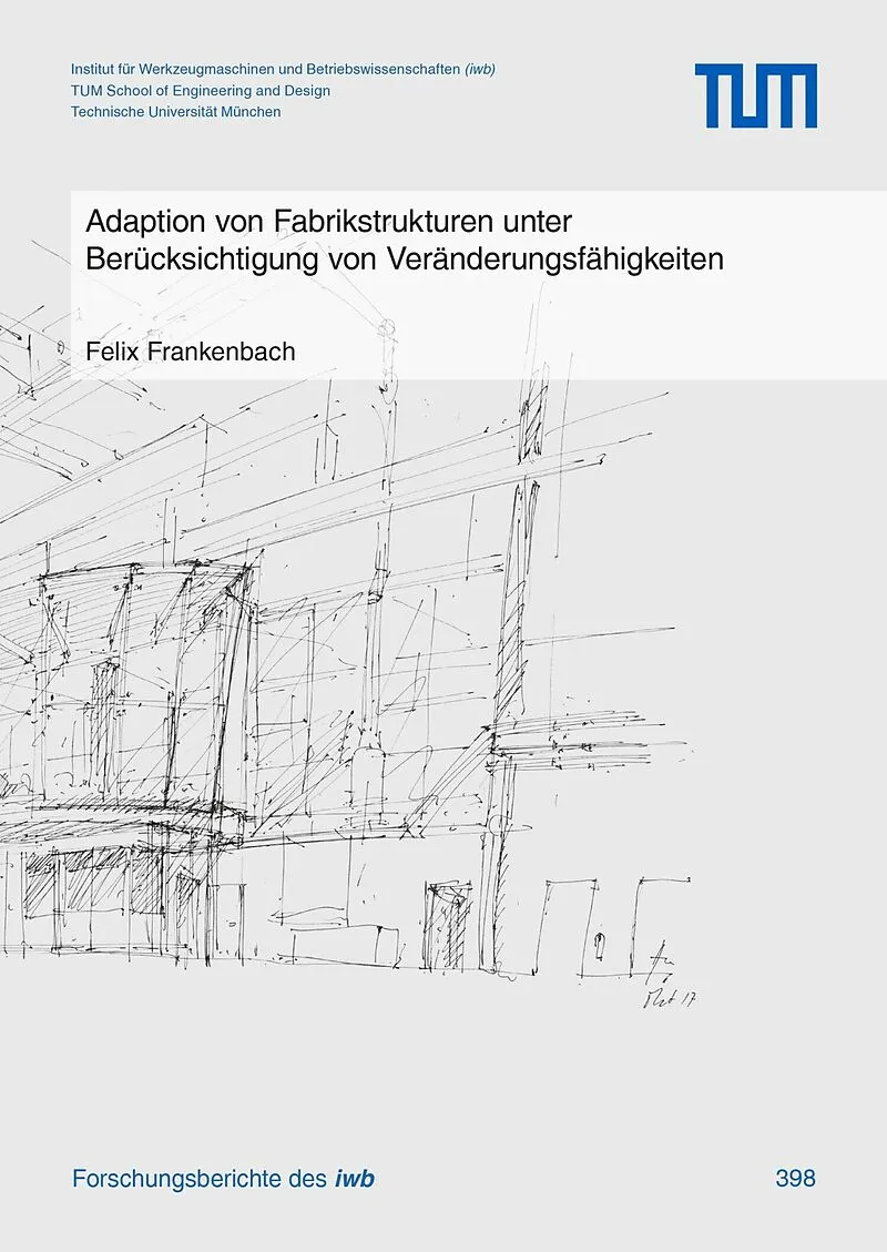Adaption von Fabrikstrukturen unter Berücksichtigung von Veränderungsfähigkeiten