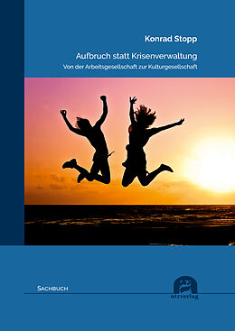 Kartonierter Einband Aufbruch statt Krisenverwaltung von Konrad Stopp