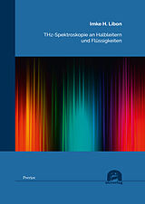 Kartonierter Einband THz-Spektroskopie an Halbleitern und Flüssigkeiten von Imke H. Libon
