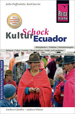 Kartonierter Einband Reise Know-How KulturSchock Ecuador von Julia Paffenholz, Raúl Jarrin