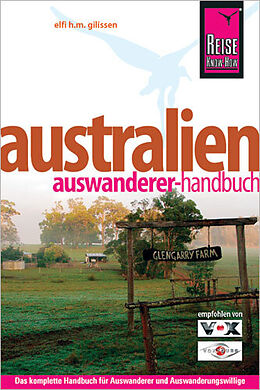 Kartonierter Einband Reise Know-How Australien Auswanderer-Handbuch von Elfi H. M. Gilissen