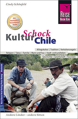 Kartonierter Einband Reise Know-How KulturSchock Chile von Cindy Schönfeld